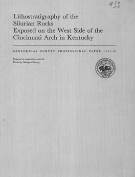 Litnostratigraphy Ot the Silurian Rocks Exposed on the West Side of the Cincinnati Arch in Kentucky