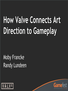 How Valve Connects Art Direction to Gameplay