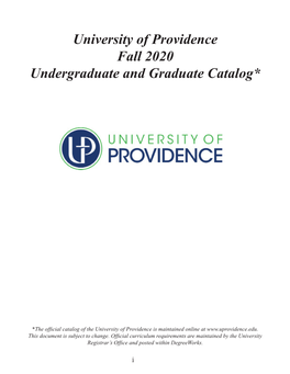 University of Providence Fall 2020 Undergraduate and Graduate Catalog*