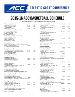 2015-16 ACC BASKETBALL SCHEDULE TV* Denotes ACC Network Or RSN || Game Dates/Times Subject to Change