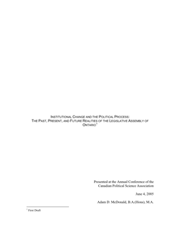 Institutional Change and the Political Process: the Past, Present, and Future Realities of the Legislative Assembly of 1 Ontario