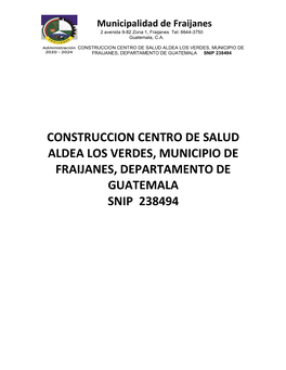 Municipalidad De Fraijanes 2 Avenida 9-82 Zona 1, Fraijanes Tel: 6644-3750 Guatemala, C.A