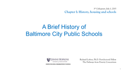 Before Brown in Baltimore • African American Students Attended the Colored Schools of Baltimore – Under the Leadership of Dr