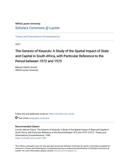 The Genesis of Kwazulu: a Study of the Spatial Impact of State and Capital in South Africa, with Particular Reference to the Period Between 1972 and 1975
