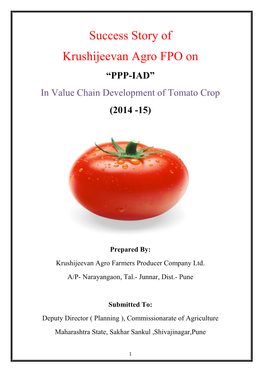 Success Story of Krushijeevan Agro FPO on “PPP-IAD” in Value Chain Development of Tomato Crop (2014 -15)