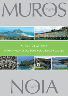 Comarcas De Muros E Noia Esparéxense Vistosamente, Dende Hai Centos De Anos, Polas Abas Dos Outeiros E Montes Que Rodean a Ría