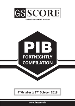 PIB: 4Th - 17Th October, 2018 Th Th PIB: 4 - 17 October, 2018