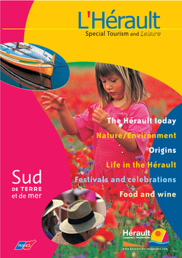 The Hérault Today Nature/Environment Origins Life in the Hérault Festivals and Celebrations Food and Wine