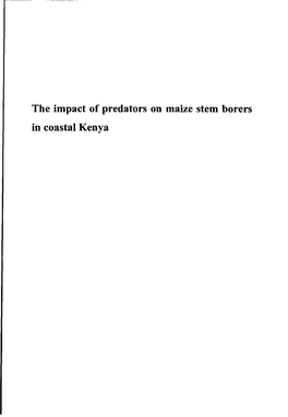The Impact of Predators on Maize Stem Borers in Coastal Kenya Promotor: Dr