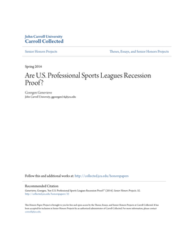 Are U.S. Professional Sports Leagues Recession Proof? Goergen Genevieve John Carroll University, Ggoergen14@Jcu.Edu