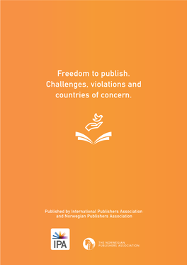 Freedom to Publish. Challenges, Violations and Countries of Concern