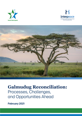 Galmudug Reconciliation: Processes, Challenges, and Opportunities Ahead