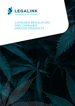 Cannabis Regulation and Cannabis Derived Products