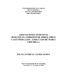 Asociaciones Femeninas Durante El Gobierno De Jorge Ubico Castañeda (1,931 –1,944): Caso De Maria Chichilla