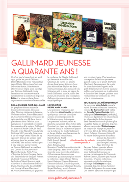 GALLIMARD JEUNESSE a QUARANTE ANS ! Ce N’Est Pas Le Hasard Qui, En Avril La Conﬁ Ance De Claude Gallimard Son Premier Visage