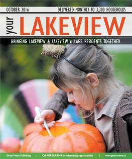 LAKEVIEW BRINGING LAKEVIEW & LAKEVIEW VILLAGE RESIDENTS TOGETHER Rreid@Sothebysrealty.Ca | 403.630.3991 |