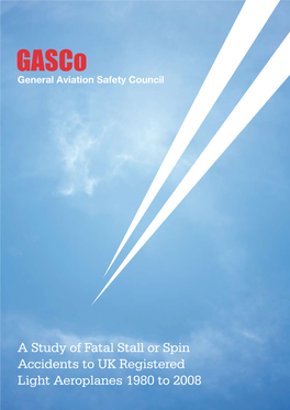 A Study of Fatal Stall Or Spin Accidents to UK Registered Light Aeroplanes 1980 to 2008