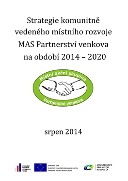 Strategie Komunitně Vedeného Místního Rozvoje MAS Partnerství Venkova Na Období 2014 – 2020