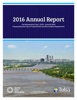 2016 Annual Report for the Period of July 1, 2015 - June 30, 2016 Prepared by the City of Tulsa Streets and Stormwater Department Aannnnuuaall Rreeppoorrtt