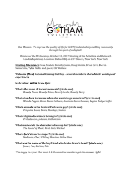 Our Mission: to Improve the Quality of Life for GLBTQ Individuals by Building Community Through the Sport of Volleyball