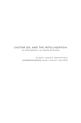 Castor Oil and the Intelligentsia La Inteligencia Y El Aceite De Ricino