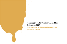 Mednarodni Festival Animiranega Filma Animateka 2007 International Animated Film Festival Animateka 2007