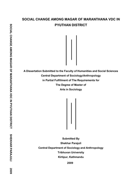 SOCIAL CHANGE AMONG MAGAR of MARANTHANA VDC in PYUTHAN DISTRICT Under My Guidence and Supervision, I Recommend This Dissertation for Final Evaluation and Acceptance