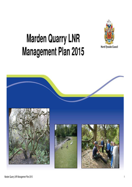 Marden Quarry LNR Management Plan 2015 1 Table of Contents