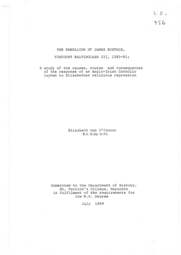 THE REBELLION of JAMES EUSTACE, VISCOUNT BALTINGLASS I I I , 1 5 8 0 -8 1 : a Study of the Causes, Course and Consequences of Th