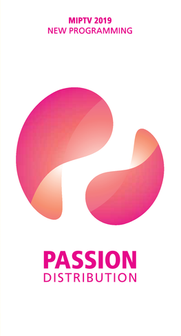 Miptv 2019 New Programming Passion Distribution