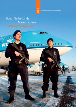 The Royal Netherlands Marechaussee Is a Gendarmerie Corps: a Police Force with Military Status