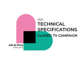 Technical Specifications Classic Tv Campaign Technical Specifications Classic Tv Campaign