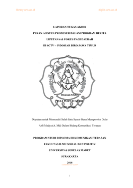 Commit to User Library.Uns.Ac.Id Digilib.Uns.Ac.Id LAPORAN TUGAS AKHIR PERAN ASISTEN PRODUSER DALAM PROGRAM BERITA LIPUTAN 6 &A