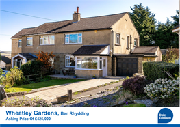 Wheatley Gardens, Ben Rhydding Asking Price of £425,000 4 Wheatley Gardens Ben Rhydding LS29 8SD