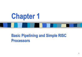Basic Pipelining and Simple RISC Processors