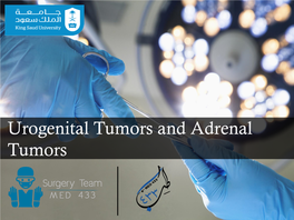 Urogenital Tumors and Adrenal Tumors Objectives : 1St Renal System: 1