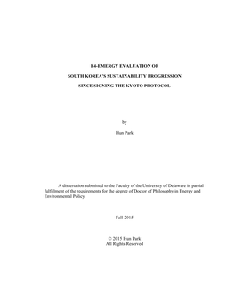 E4-EMERGY EVALUATION of SOUTH KOREA's SUSTAINABILITY PROGRESSION SINCE SIGNING the KYOTO PROTOCOL by Hun Park a Dissertation S