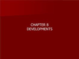 CHAPTER 8 DEVELOPMENTS 8.21 Developments a Development Is a Flat Representation Or Pattern That When Folded Together Creates a 3-D Object