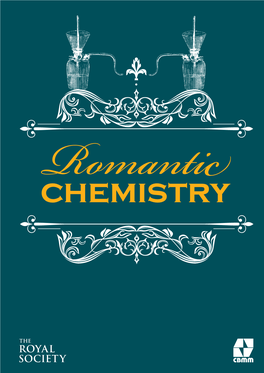 Romantic Chemistry Has Been Made Possible by the Generous Support of Our Sponsor, the Companhia Brasileira De Metalurgia E Mineração (CBMM)