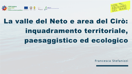 La Valle Del Neto E Area Del Cirò: Inquadramento Territoriale, Paesaggistico Ed Ecologico