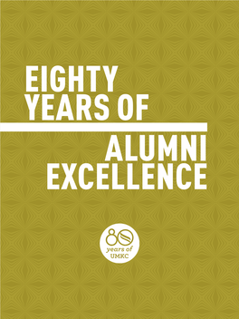 EIGHTY YEARS of ALUMNI Excellence