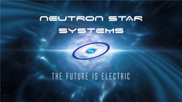 Neutron Star Systems 3 WHO WE ARE