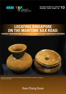 Locating Singapore on the Maritime Silk Road: Evidence from Maritime Archaeology, Ninth to Early Nineteenth Centuries