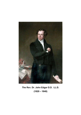 The Rev. Dr. John Edgar DD LL.D. (1820 – 1848)