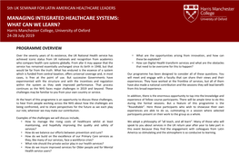 MANAGING INTEGRATED HEALTHCARE SYSTEMS: WHAT CAN WE LEARN? Harris Manchester College, University of Oxford 24-28 July 2019