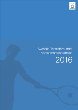 Svenska Tennisförbundet Verksamhetsberättelse 2016