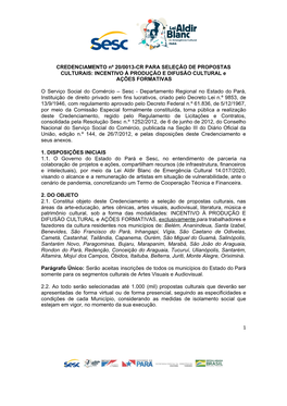 CREDENCIAMENTO Nº 20/0013-CR PARA SELEÇÃO DE PROPOSTAS CULTURAIS: INCENTIVO À PRODUÇÃO E DIFUSÃO CULTURAL E AÇÕES FORMATIVAS