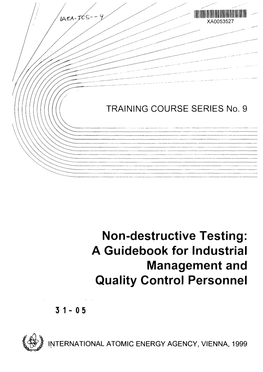 Non-Destructive Testing: a Guidebook for Industrial Management and Quality Control Personnel