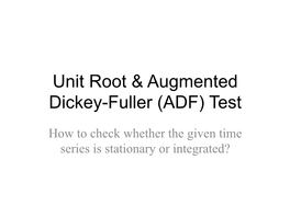 Unit Root & Augmented Dickey-Fuller (ADF) Test