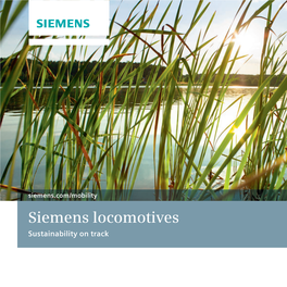 Siemens Locomotives Sustainability on Track Our Promise and Commitment: Global Leader in Green Technologies